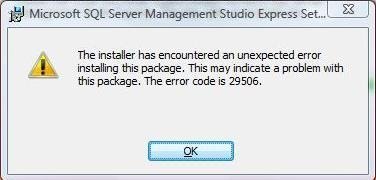 MSSQL MSE Error29506 FIX: Error Code 29506, While installing SQL Management Studio Express on Windows Vista x64