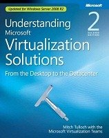 Understanding Microsoft Virtualization Solutions